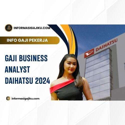 Gaji Business Analyst Daihatsu 2024