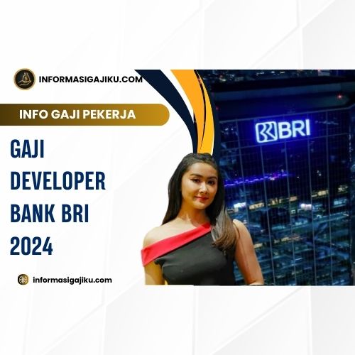 Gaji Developer Bank BRI 2024