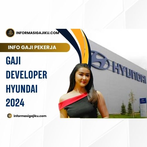 Gaji Developer Hyundai 2024