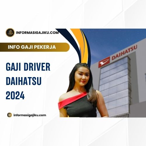 Gaji Driver Daihatsu 2024