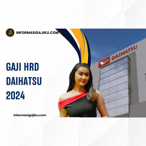 Gaji HRD Daihatsu 2024