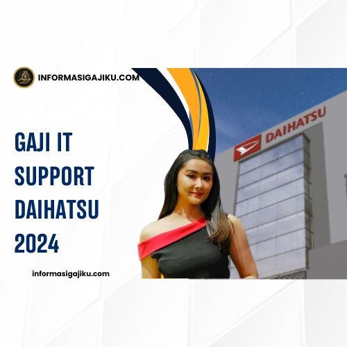 Gaji IT Support Daihatsu 2024