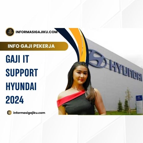 Gaji IT Support Hyundai 2024