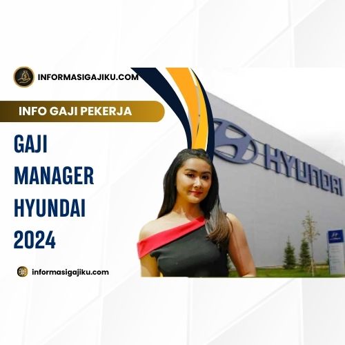 Gaji Manager Hyundai 2024