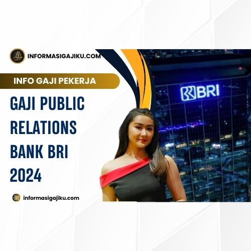 Gaji Public Relations Bank BRI 2024