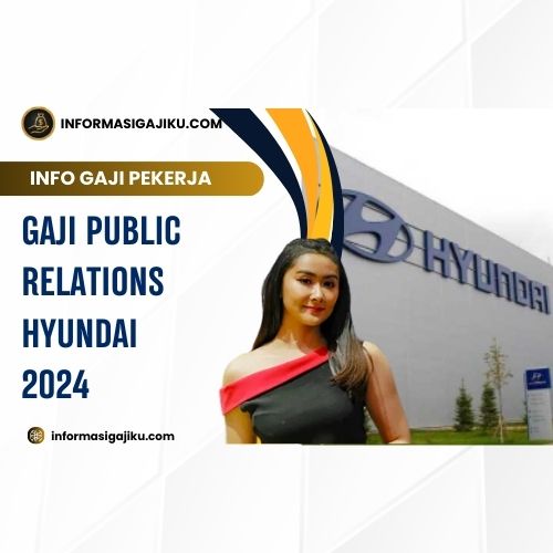 Gaji Public Relations Hyundai 2024