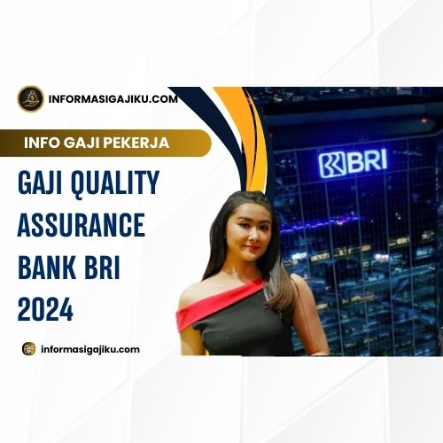 Gaji Quality Assurance Bank BRI 2024