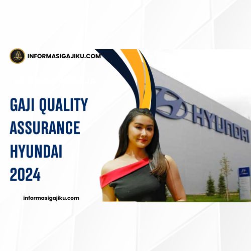 Gaji Quality Assurance Hyundai 2024