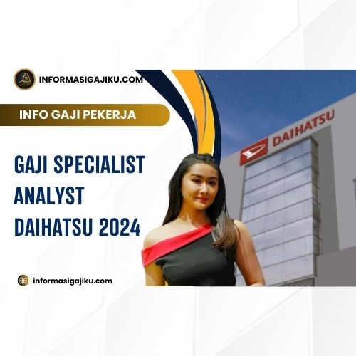 Gaji Specialist Analyst Daihatsu 2024