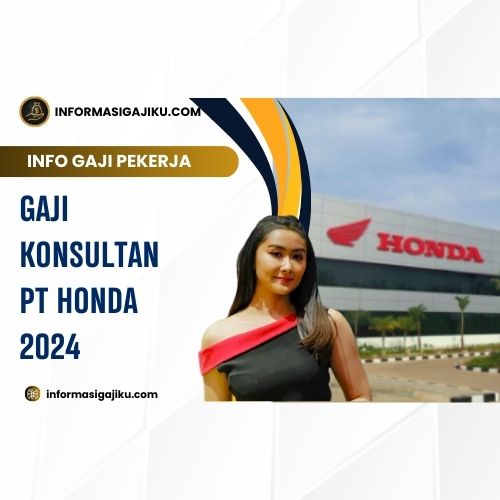 Gaji Konsultan PT Honda 2024