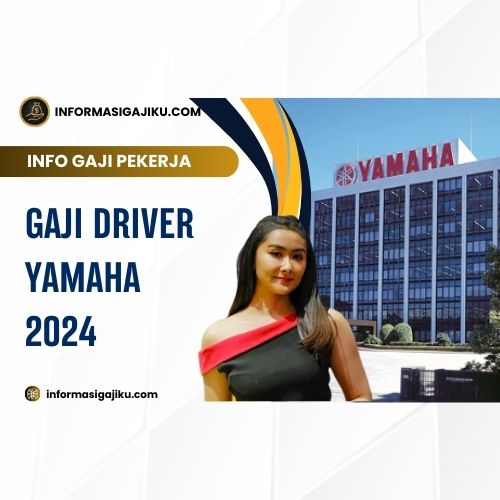 Gaji Driver Yamaha 2024