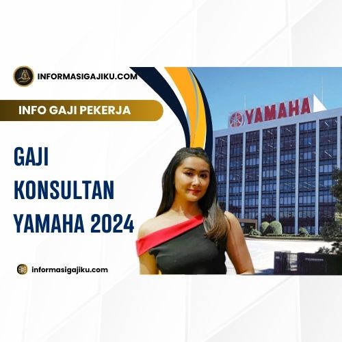 Gaji Konsultan Yamaha 2024