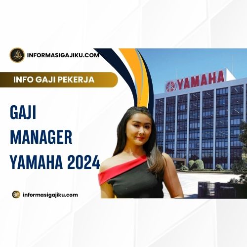 Gaji Manager Yamaha 2024