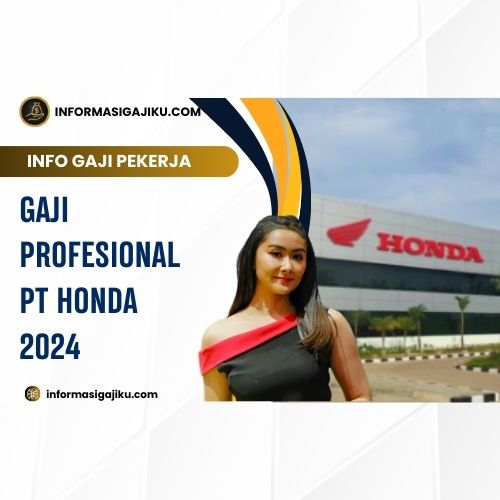 Gaji Profesional PT Honda 2024