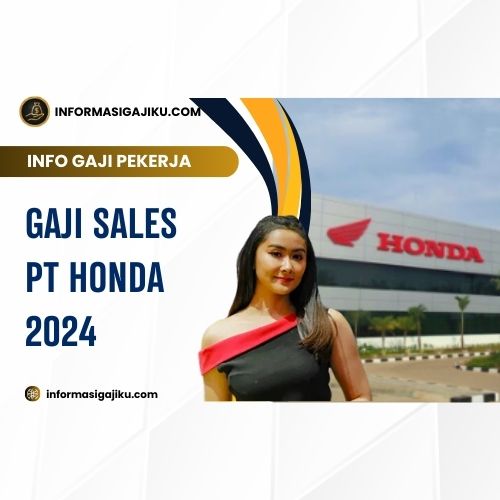 Gaji Sales PT Honda 2024