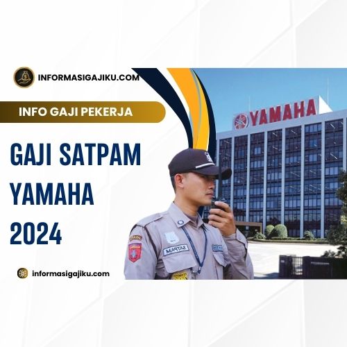 Gaji Satpam Yamaha 2024