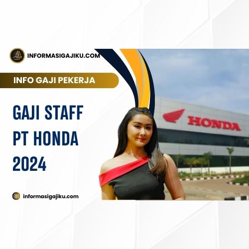 Gaji Staff PT Honda 2024