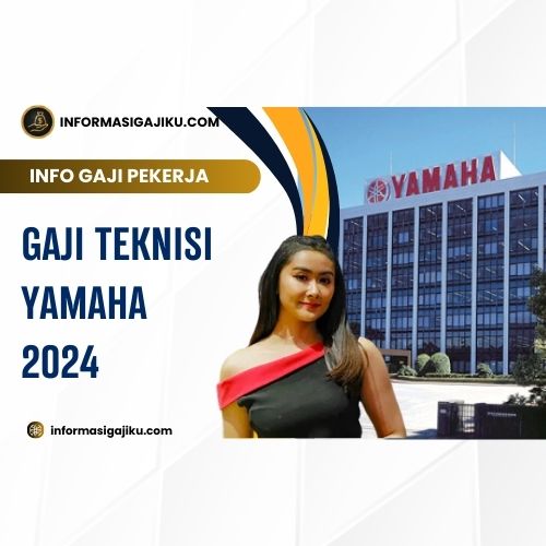 Gaji Teknisi Yamaha 2024