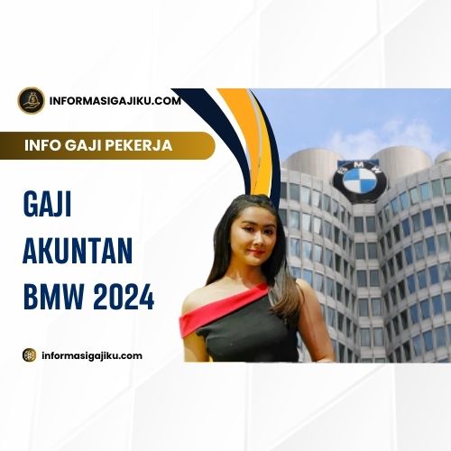 Gaji Akuntan BMW 2024