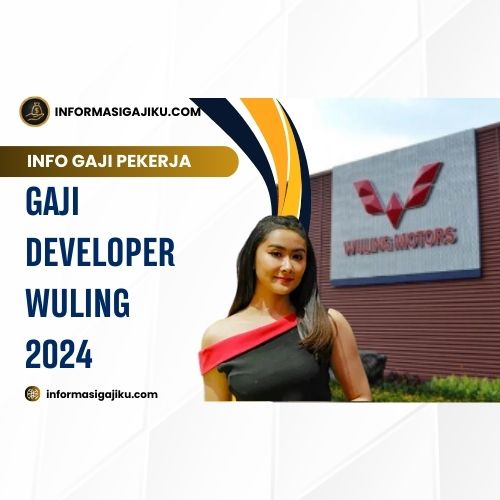 Gaji Developer Wuling 2024