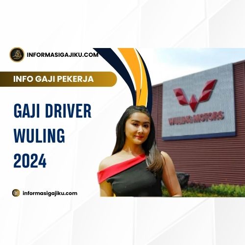 Gaji Driver Wuling 2024