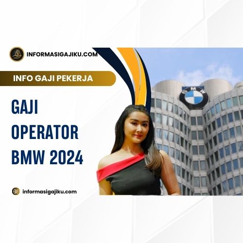 Gaji Operator BMW 2024