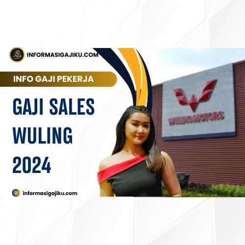 Gaji Sales Wuling 2024