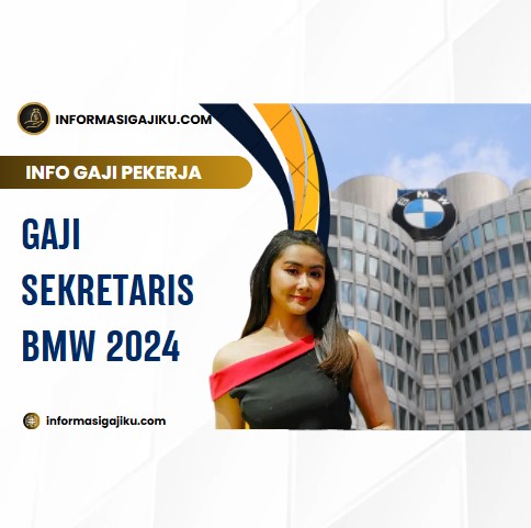 Gaji Sekretaris BMW 2024